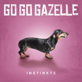 Go Go Gazelle - Instinkte