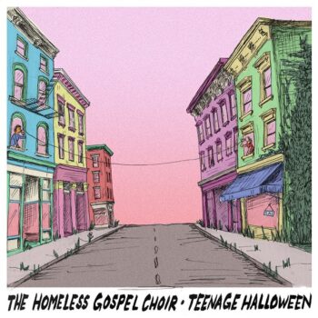 The Homeless Gospel Choir - The Homeless Gospel Choir / Teenage Halloween