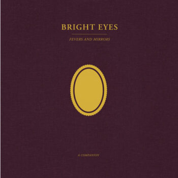 Bright Eyes - Fevers And Mirrors: A Companion (EP)