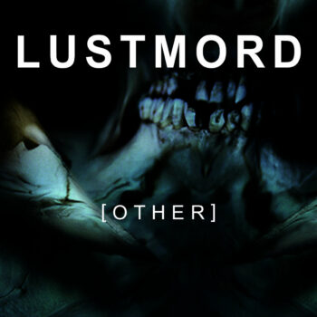 Lustmord - [Other]