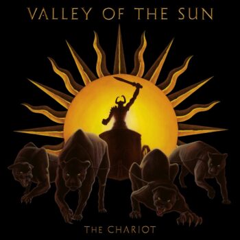 Valley Of The Sun - The Chariot