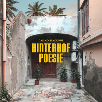 Casino Blackout - Hinterhof Poesie