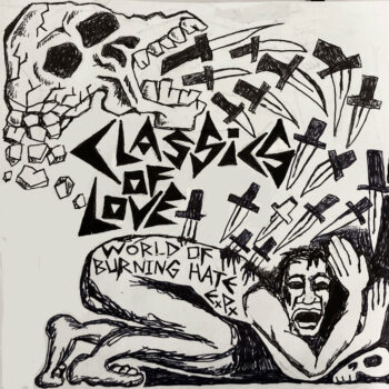 Classics Of Love - World Of Burning Hate