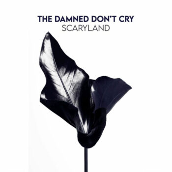The Damned Don’t Cry - Scaryland