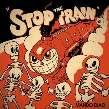 Mando Diao - Stop The Train Vol. 1 (EP)