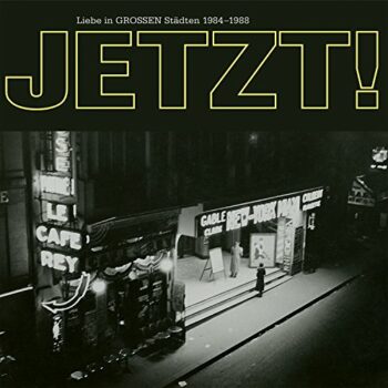 Jetzt! - Liebe in großen Städten (1984-1988)