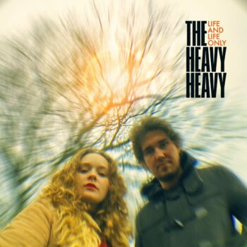 The Heavy Heavy - Life And Life Only (EP)