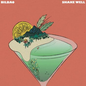 Bilbao - Shake Well
