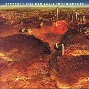 Midnight Oil - Red Sails In The Sunset