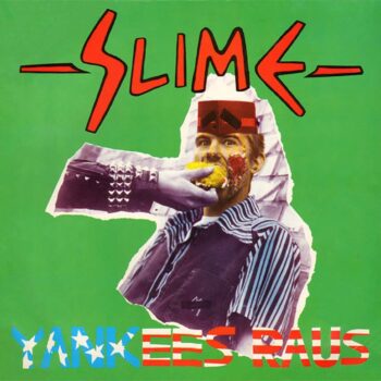 Slime - Yankees raus