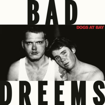 Bad//Dreems - Dogs At Bay