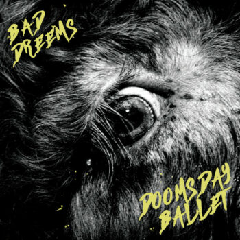 Bad//Dreems - Doomsday Ballet