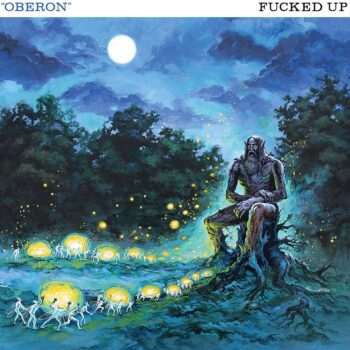 Fucked Up - Oberon (EP)