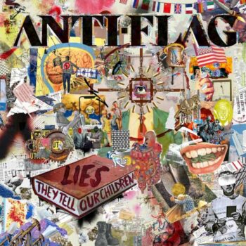 Anti-Flag - Lies They Tell Our Children