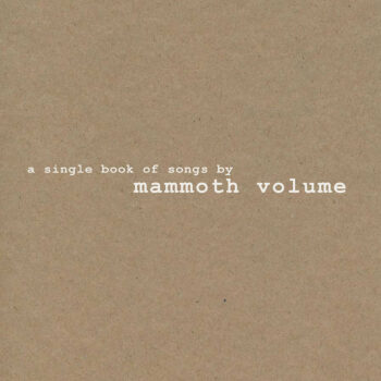 Mammoth Volume - A Single Book Of Songs By