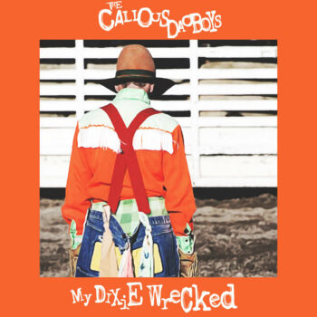 The Callous Daoboys - My Dixie Wrecked (EP)