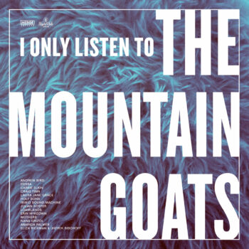 V.A. - I Only Listen To The Mountain Goats: All Hail West Texas