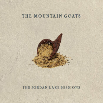 The Mountain Goats - The Jordan Lake Sessions: Volumes 1 & 2