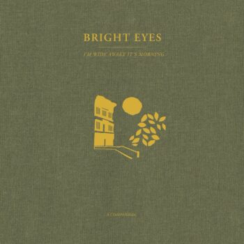 Bright Eyes - I'm Wide Awake, It's Morning: A Companion (EP)