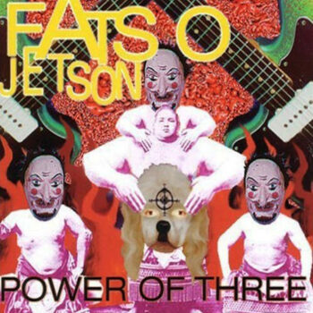 Fatso Jetson - Power Of Three