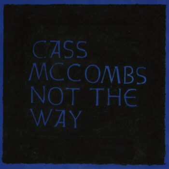 Cass McCombs - Not The Way (EP)