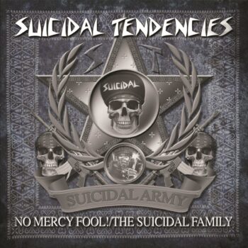 Suicidal Tendencies - No Mercy Fool!/The Suicidal Family