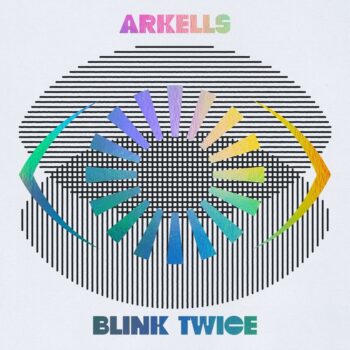 Arkells - Blink Twice