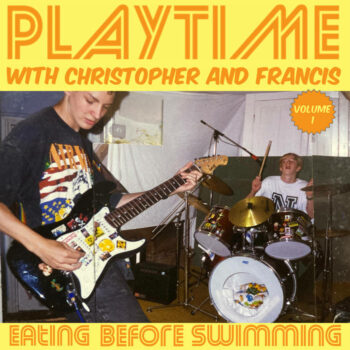 Playtime With Christopher And Francis, Volume 1