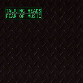 Talking Heads - Fear Of Music