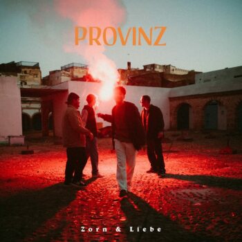 Provinz - Zorn & Liebe