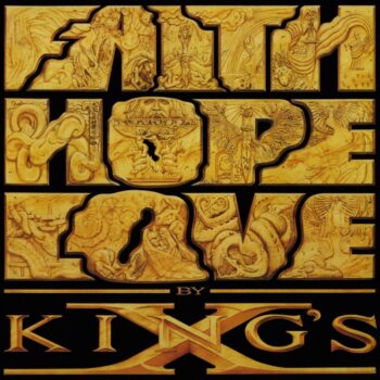 King's X - Faith Hope Love