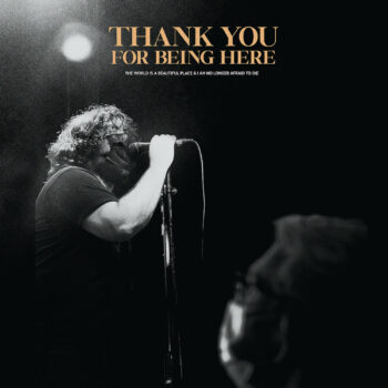 Thank You For Being Here (Live)