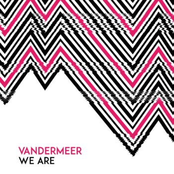 Vandermeer - We Are