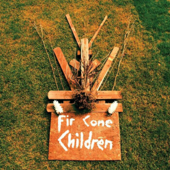 Fir Cone Children - Everything Is Easy