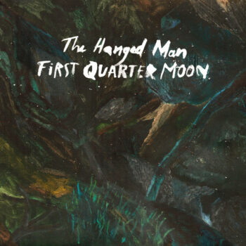 The Hanged Man - First Quarter Moon (EP)