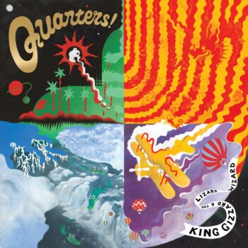 King Gizzard & The Lizard Wizard - Quarters!