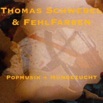 Fehlfarben - Popmusik + Hundezucht (mit Thomas Schwebel)