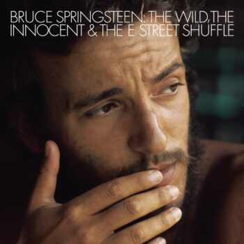 Bruce Springsteen - The Wild, The Innocent & The E Street Shuffle