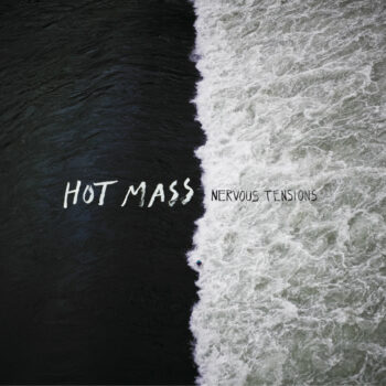 Hot Mass - Nervous Tensions