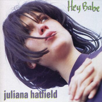 Juliana Hatfield - Hey Babe