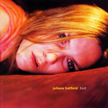 Juliana Hatfield - Bed