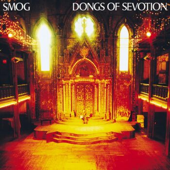 Smog - Dongs Of Sevotion