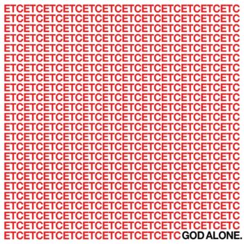 God Alone - ETC