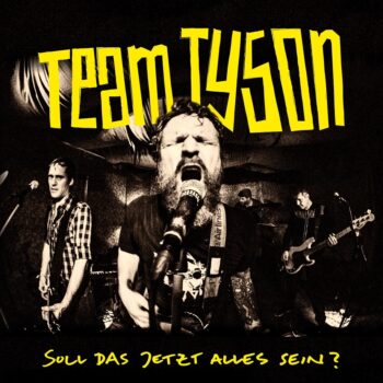 Team Tyson - Soll das jetzt alles sein?