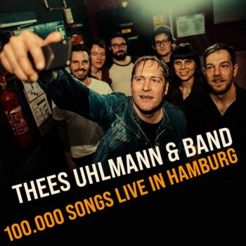 Thees Uhlmann - 100.000 Songs Live in Hamburg