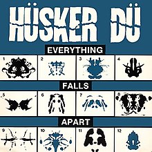 Hüsker Dü - Everything Falls Apart