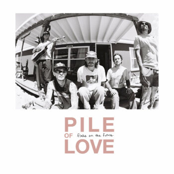 Pile Of Love - Flake On The Future (EP)