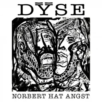 Dÿse - Norbert hat Angst (EP)