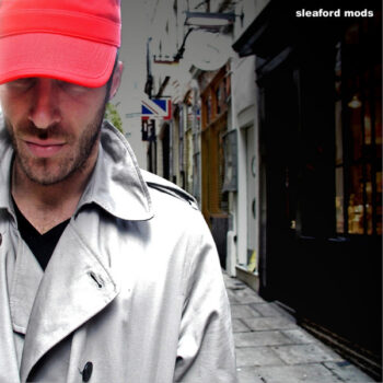 Sleaford Mods - Sleaford Mods