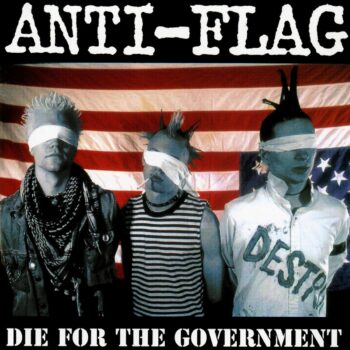 Anti-Flag - Die For The Government